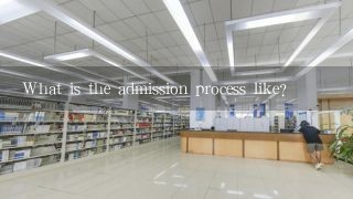 What is the admission process like?
